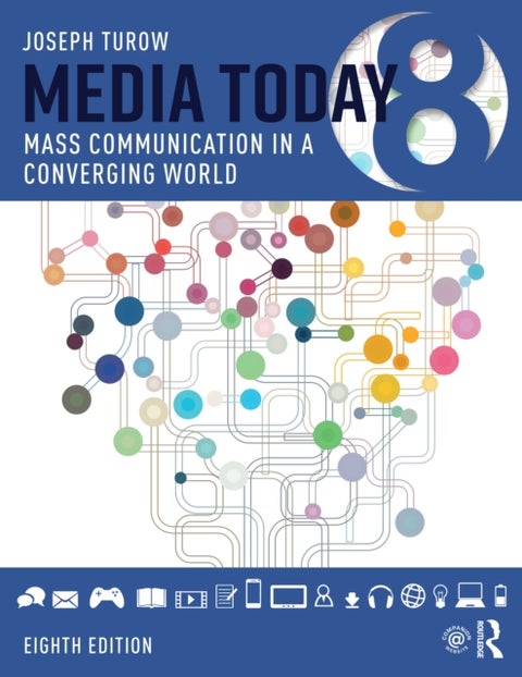 Media Today - Mass Communication in a Converging World