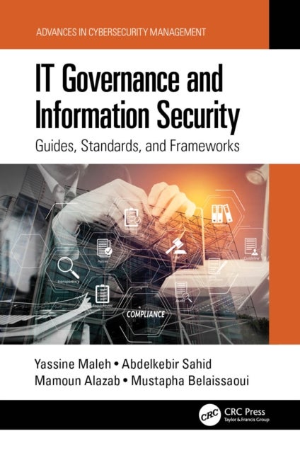 IT Governance and Information Security - Guides, Standards, and Frameworks
