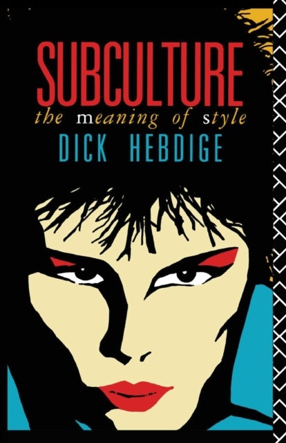 Subculture - The Meaning of Style