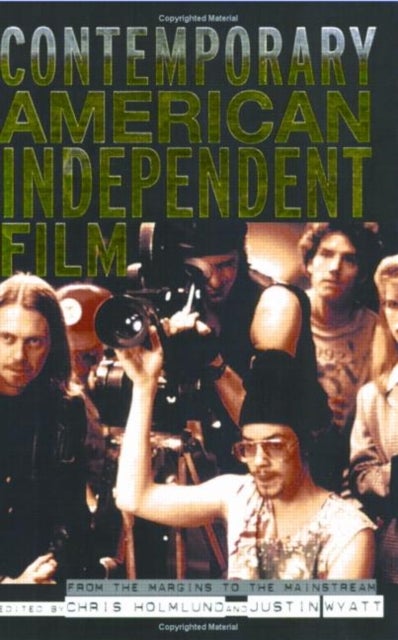 Contemporary American Independent Film - From the Margins to the Mainstream