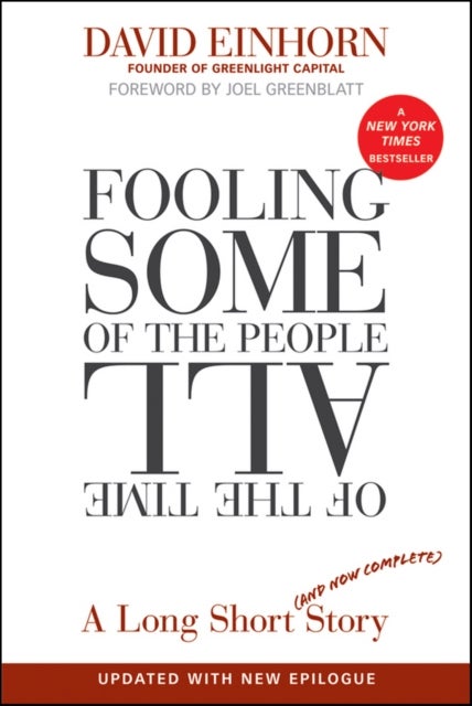 Fooling Some of the People All of the Time, A Long Short (and Now Complete) Story, Updated with New
