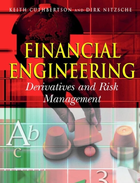 Financial Engineering - Derivatives and Risk Management