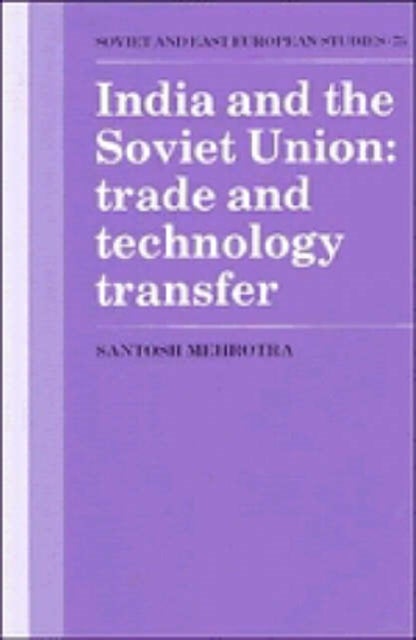 India and the Soviet Union - Trade and Technology Transfer