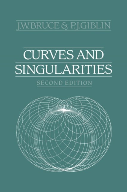Curves and Singularities - A Geometrical Introduction to Singularity Theory