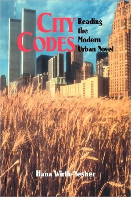City Codes - Reading the Modern Urban Novel