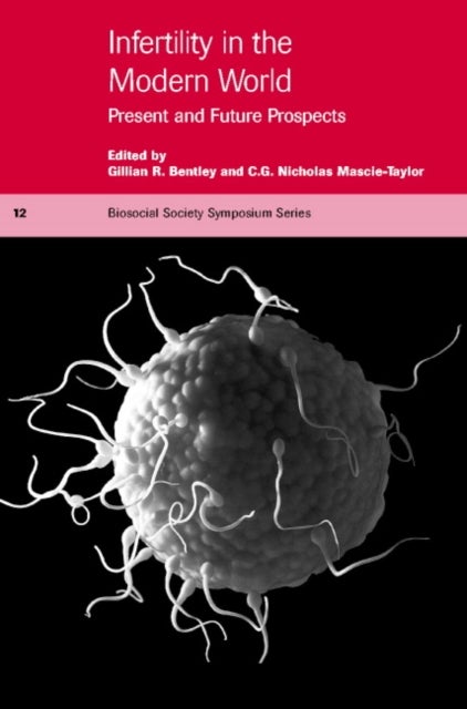 Infertility in the Modern World - Present and Future Prospects