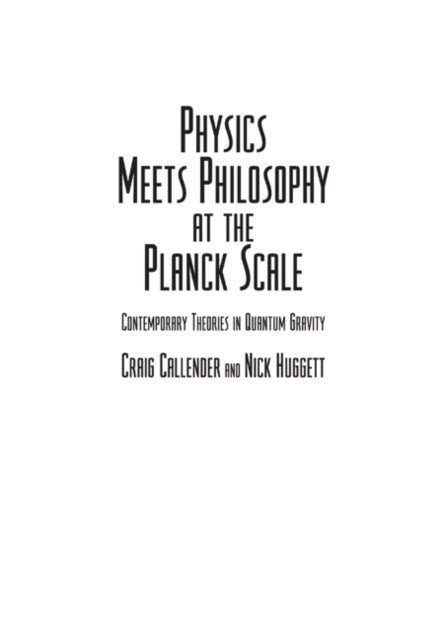 Physics Meets Philosophy at the Planck Scale - Contemporary Theories in Quantum Gravity