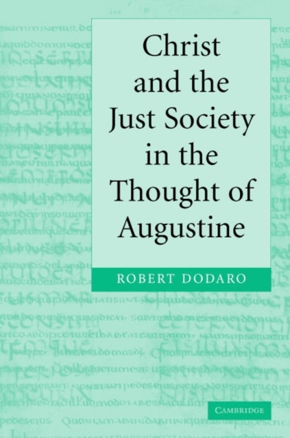 Christ and the Just Society in the Thought of Augustine