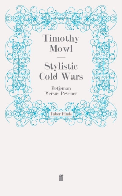 Stylistic Cold Wars - Betjeman Versus Pevsner
