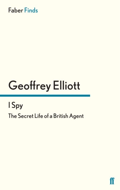 I Spy - The Secret Life of a British Agent
