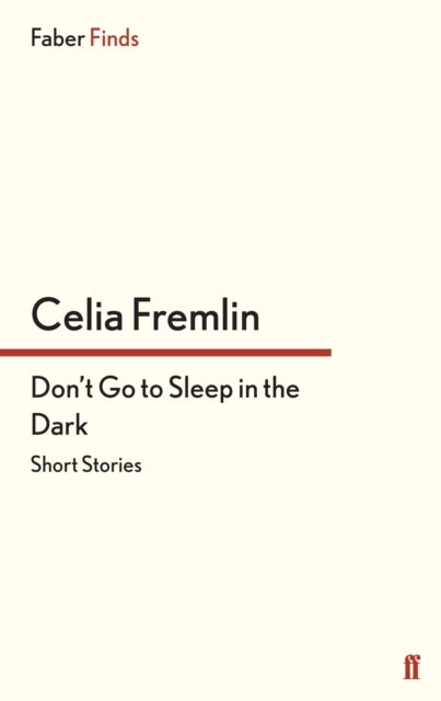 Don't Go to Sleep in the Dark - Classic Halloween Ghost Stories from the Author of Uncle Paul