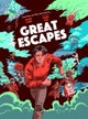 Great Escapes