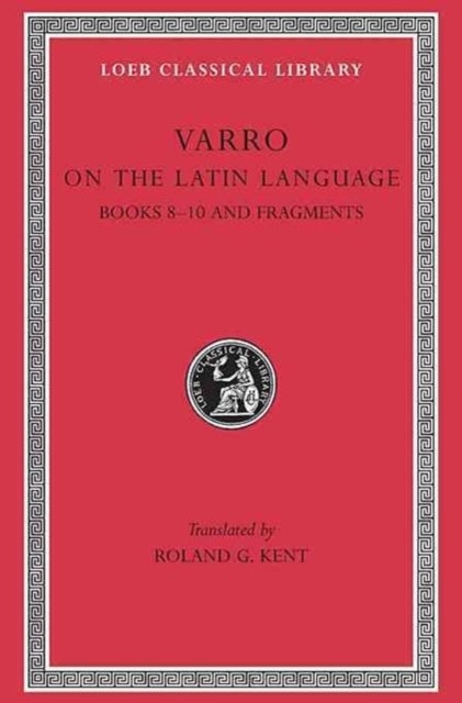 On the Latin Language, Volume II - Books 8–10 and Fragments