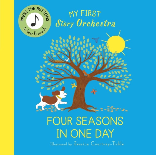 My First Story Orchestra: Four Seasons in One Day - Press the buttons to hear 6 sounds