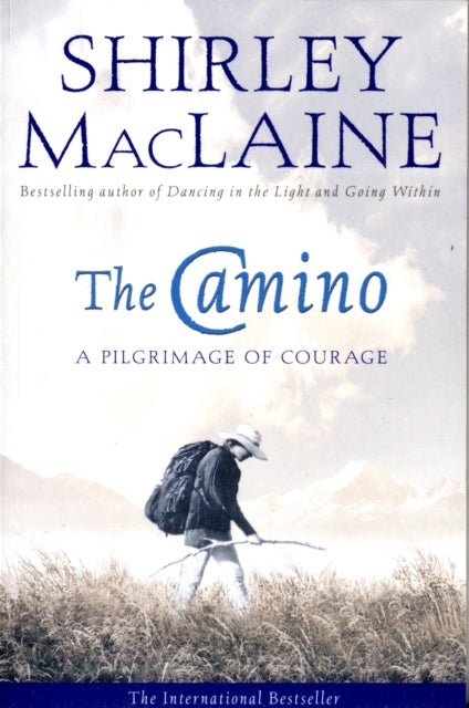 The Camino - A Pilgrimage Of Courage