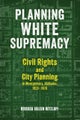 Planning White Supremacy