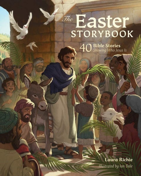 Easter Storybk - 40 Bible Stories Showing Who Jesus Is
