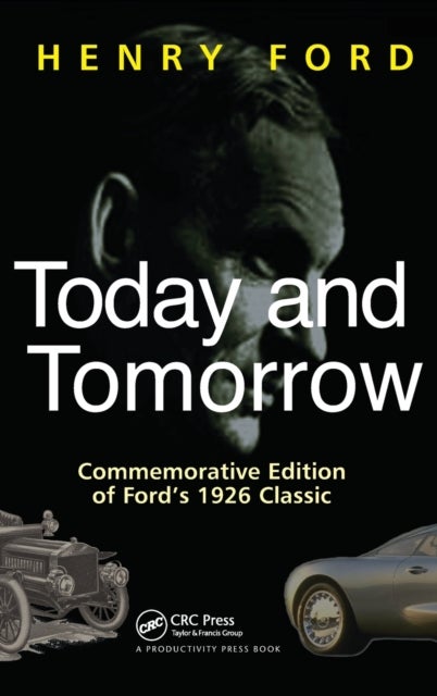 Today and Tomorrow - Commemorative Edition of Ford's 1926 Classic