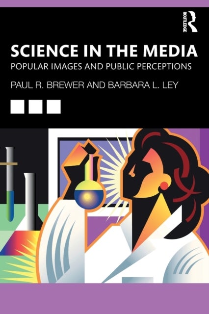 Science in the Media - Popular Images and Public Perceptions