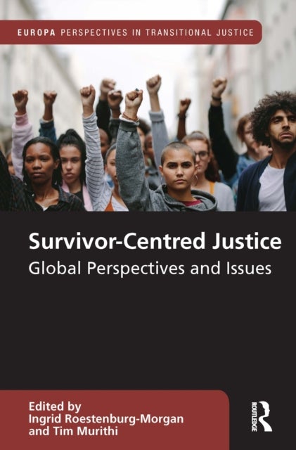 Survivor-Centred Justice - Global Perspectives and Issues