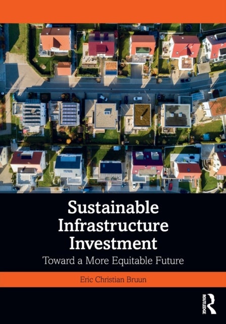 Sustainable Infrastructure Investment - Toward a More Equitable Future
