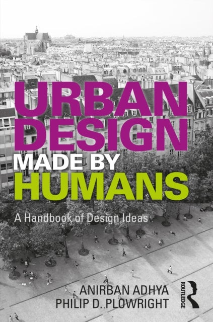 Urban Design Made by Humans - A Handbook of Design Ideas