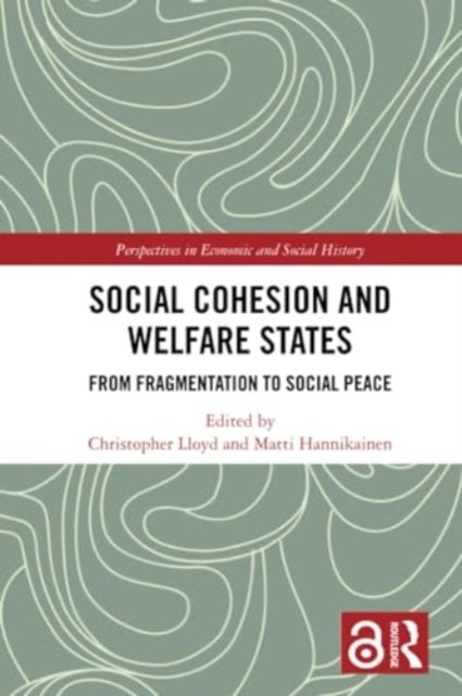Social Cohesion and Welfare States - From Fragmentation to Social Peace