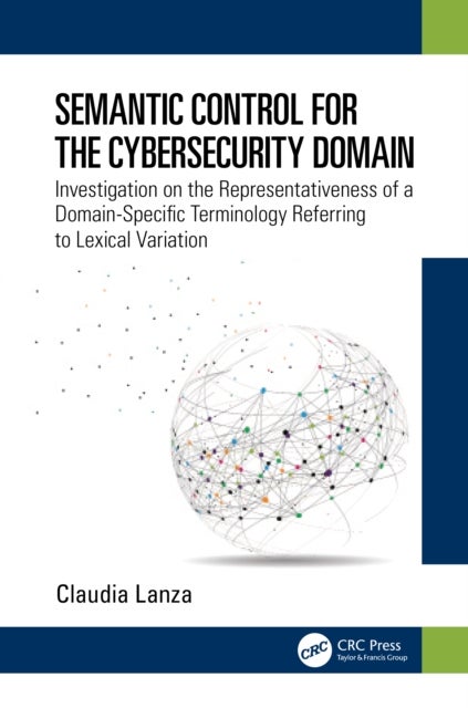 Semantic Control for the Cybersecurity Domain - Investigation on the Representativeness of a Domain-Specific Terminology Referring to Lexical Variation