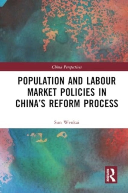 Population and Labour Market Policies in China¿s Reform Process