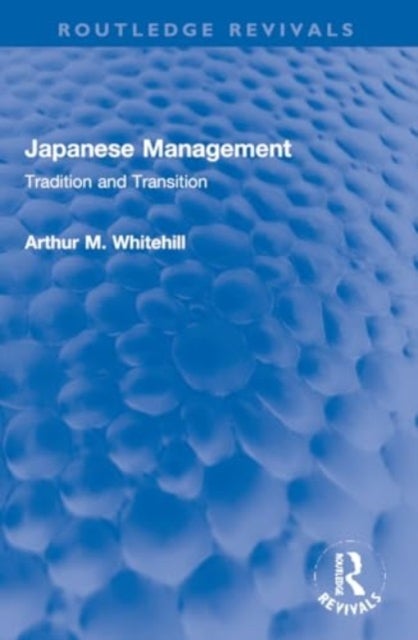 Japanese Management - Tradition and Transition