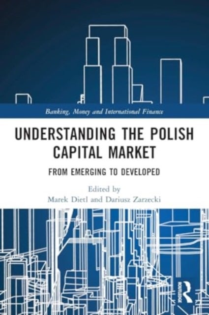 Understanding the Polish Capital Market - From Emerging to Developed
