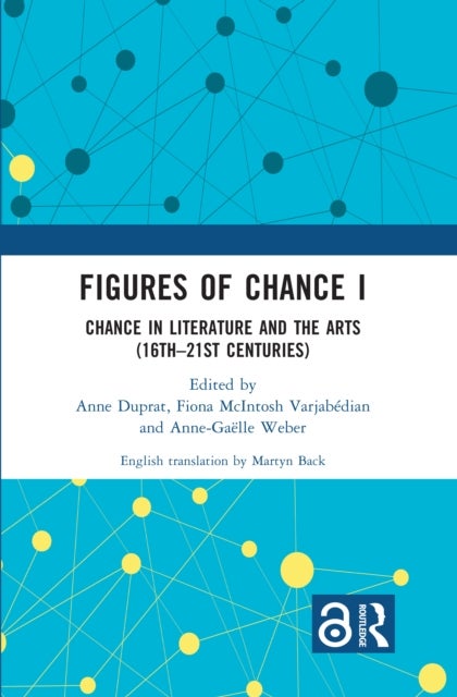 Figures of Chance I - Chance in Literature and the Arts (16th–21st Centuries)