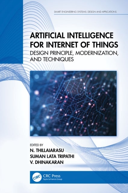 Artificial Intelligence for Internet of Things - Design Principle, Modernization, and Techniques