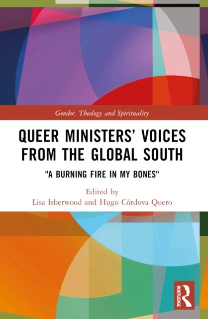 Queer Ministers’ Voices from the Global South - "A Burning Fire in My Bones"