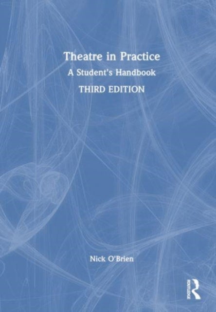 Theatre in Practice - A Student's Handbook