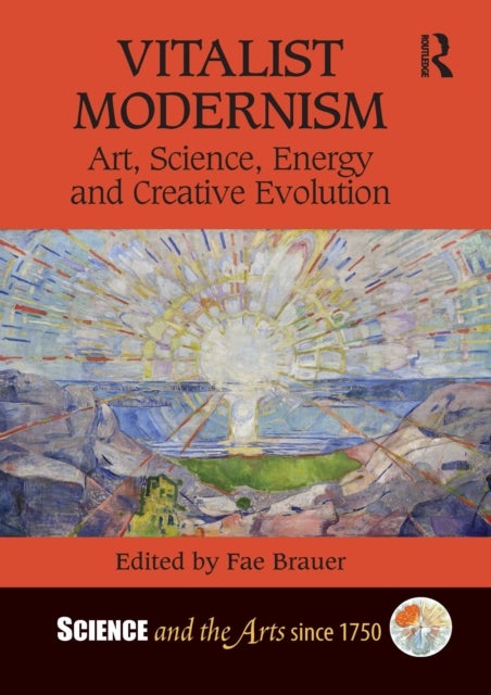 Vitalist Modernism - Art, Science, Energy and Creative Evolution