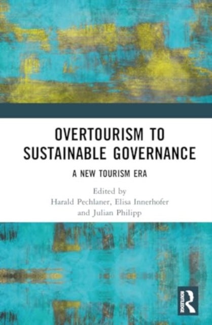 From Overtourism to Sustainability Governance - A New Tourism Era