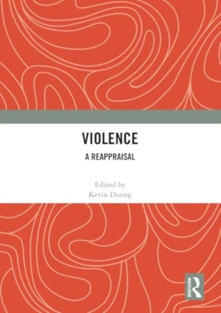 Violence - A Reappraisal