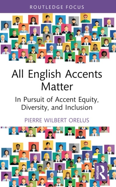 All English Accents Matter - In Pursuit of Accent Equity, Diversity, and Inclusion