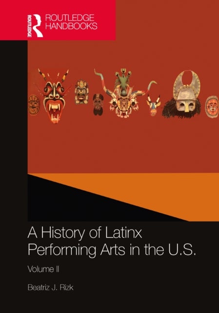A History of Latinx Performing Arts in the U.S. - Volume II