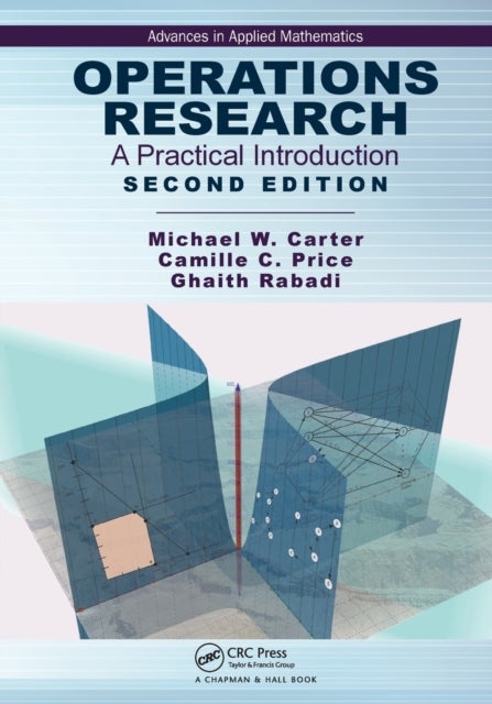 Operations Research - A Practical Introduction