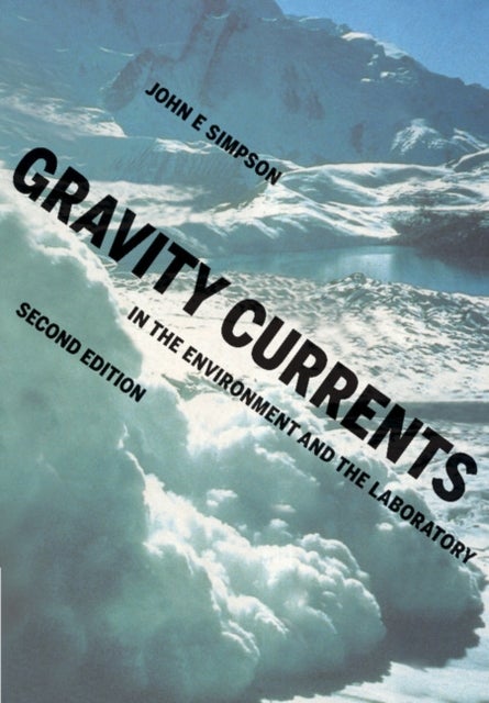 Gravity Currents - In the Environment and the Laboratory