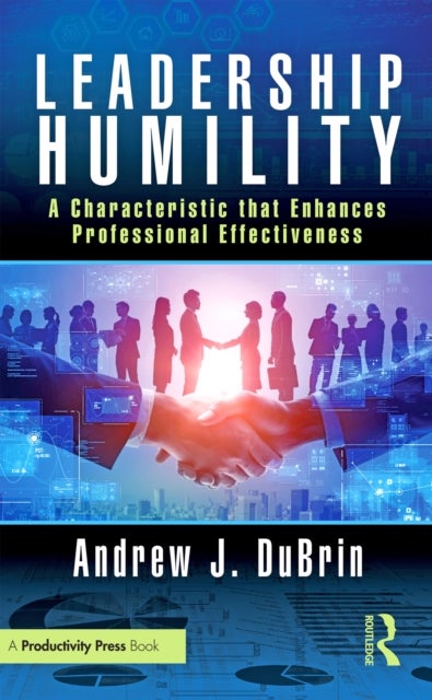 Leadership Humility - A Characteristic that Enhances Professional Effectiveness