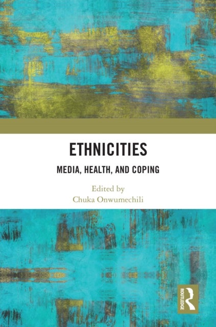 Ethnicities - Media, Health, and Coping