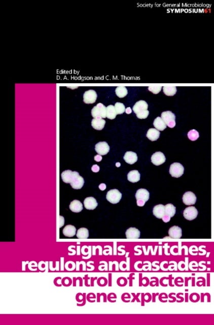 Signals, Switches, Regulons, and Cascades - Control of Bacterial Gene Expression
