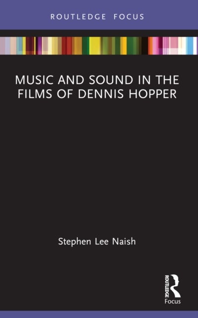 Music and Sound in the Films of Dennis Hopper