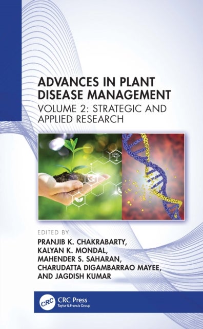 Advances in Plant Disease Management Volume II - Strategic and Applied Research
