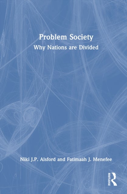Problem Society - Why Nations Are Divided