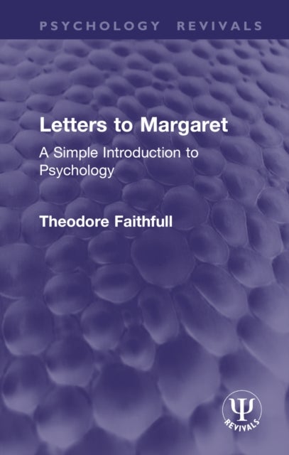 Letters to Margaret - A Simple Introduction to Psychology