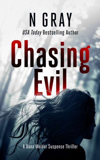 Chasing Evil - A suspense thriller